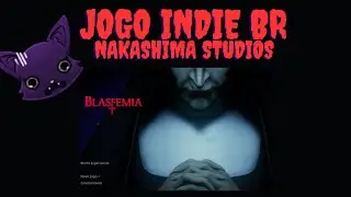 Fui perseguida por uma freira do mal -Jogo INDIE BR -BLASFEMIA