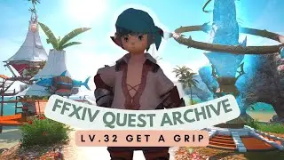 Lv.32 Get a Grip // Eastern La Noscea Quests // FFXIV Quest Archive