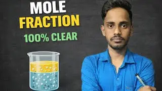 Mole Fraction ❌ Confusion | ✔️ 100% Clear (Basic to Advance with Numericals)/ JEE / NEET/ NDA/12TH