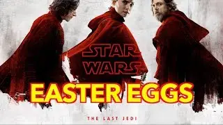 Star Wars: The Last Jedi - Easter Eggs, References and Trivia