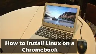 How to Install Ubuntu Linux on a Chromebook
