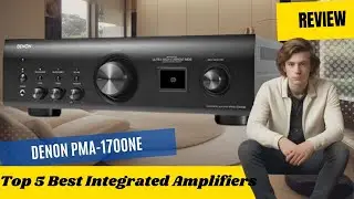 Review Denon PMA-1700NE Integrated Amplifier - Top 5 Best Integrated Amplifiers On Amazon 2024