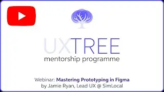 Webinar: Mastering Prototyping in Figma with Jamie Ryan