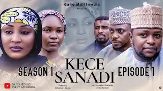 KECE SANADI Season 1 Episode 1 Full Hausa Movie (2025)