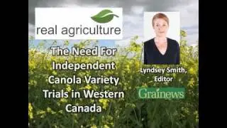 Canola School: The Need For Independent Canola Variety Trials - Lyndsey Smith