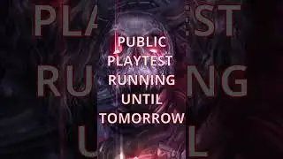 DON'T MISS OUT ON THE PUBLIC PLAYTEST'S FINAL HOURS!