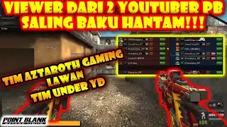 VIEWER AZTAROTH GAMING VS VIEWER UNDER YD SIAPA YANG LEBIH JAGO - Point Blank Zepetto 2020