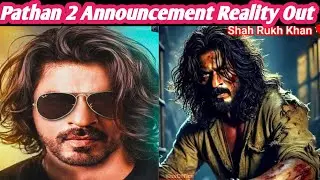Shahrukh Khan Pathan 2 Announcement||Pathan 2 Announcement Update||SRK King Movie