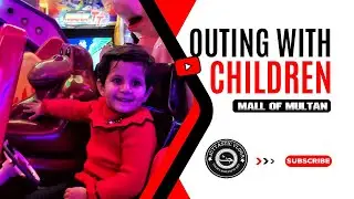 Outing With Children At Mall Of Multan | Fun With family at Joyland Mall of Multan | Juttastic Vlogs