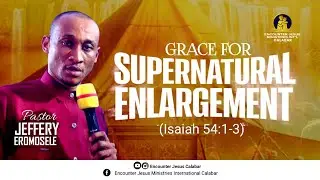 Grace for Supernatural Enlargement || 18.01.2026 || Pastor Jeffery Eromosele 