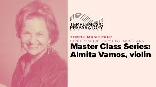 Center for Gifted Young Musicians Master Class with violinist Almita Vamos