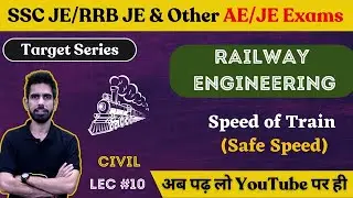Speed of Train (Safe Speed) - Railway Engg | Civil Engineering | SSC JE 2023/RRB JE 2023/DDA JE 2023