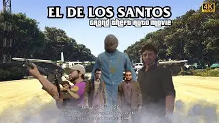 El De Los Santos | GTA 5 Movie | Official FIlm 4K