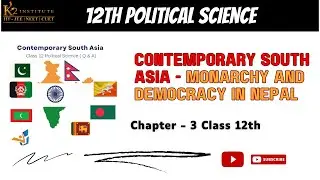 Monarchy and Democracy in Nepal - Contemporary South Asia | Class 12 Political Science Chapter 3