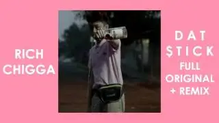 Rich Brian - Dat $tick Original + Remix Mashup (FULL VERSION) - Dat Stick