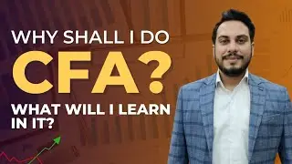 Why shall I start CFA ? | What will I learn in it?