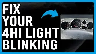 How To Fix 4HI Light Blinking (Why Is My 4HI Light Blinking? - Detailed Troubleshoot Guide!)