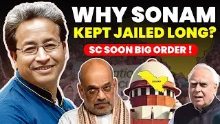 WHY SONAM KEPT JAILED SO LONG? WHY DELAY ? SC SOON BIG ORDER #sonamwangchuk #supremecourtofindia
