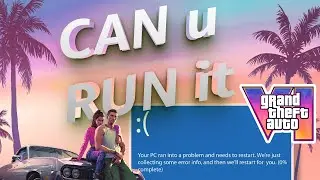 Is Your PC Powerful Enough for GTA 6? Let's See... ROCKSTAR'S RECOMMENDATIONS