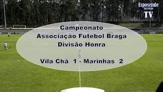 Resumo Vila Chã 1 _ Marinhas 2 _ Jogo em Vila Chã _ Esposende