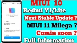 Redmi Y1/ Lite Next Stable Update? 🔥 | MIUI 11 Milega 🤔 | Full Information