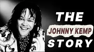 The Johnny Kemp Story (Remastered): When the Music Stopped | Shadow Fame
