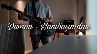 Duman - Yanıbaşımdan Gitar Cover