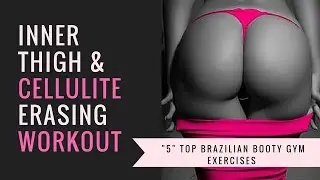 5 Top Bikini Booty Exercises for Picture Perfect Glutes - Inner Thigh & Cellulite Erasing Workout
