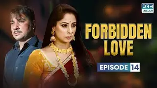 FORBIDDEN LOVE |  Episode 14 | Rabba Ishq Na Hove | Dubbed in English | GK11