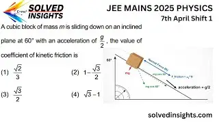 Вопросы по физике для JEE Mains 2025: Коэффициент кинетического трения | Динамика наклонной плоск...