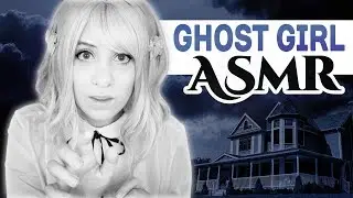 Story ASMR - Ghost Girl Appears at your new Home