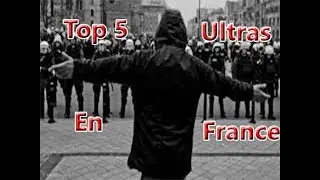 TOP 5 ULTRAS EN FRANCE