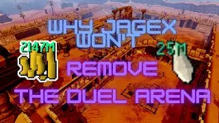 Why Jagex *WON'T* Remove The Duel Arena! (RuneScape 3 & Oldschool Runescape)