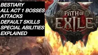 Bestiary All Act 1 Bosses Explained Path of Exile 2