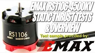 Миниатюрный двигатель EMAX RS1106-4500KV &mdash; большая мощность! Испытания тяги 3S и 4S