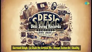 Gurmeet Singh | Je Chale Ho Sirhind Nu | Design Suitan De | Quality