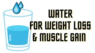 Build Muscle And Lose Fat By Drinking Water | Water For Fitness