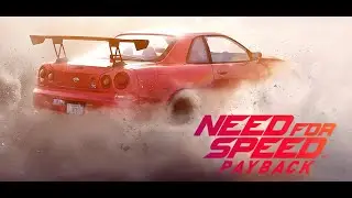Need for Speed Payback.Первые команды.Выпуск 3.(Прохождение)
