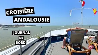 CROISIÈRE DANS LE SUD DE L'ESPAGNE - Journal de bord