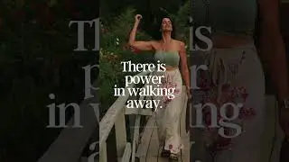 There is power in walking away