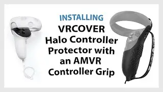 Quest 2 Controller Protection - VRCOVER's Halo Protector with AMVR Controller Grip