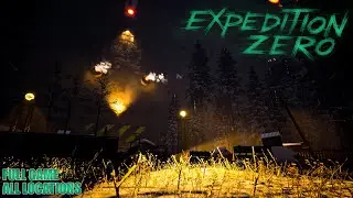 Expedition Zero \ Game \ Walkthrough \ Full Game \ All Locations \ Survival \ Horror
