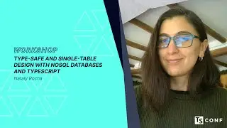 Type-Safe and Single-Table Design with NoSQL Databases and TypeScript - Nataly Rocha