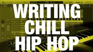 Writing Chill Hip Hop in Logic Pro (Free Template)