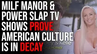 MILF Manor & Power Slap TV Shows Prove American Culture Is In Decay