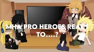 mha pro heroes react to present mic angst 2/3