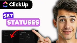 How To Set Statuses In ClickUp (Easiest Way) (2026 Guide)