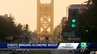 Sacramento events bring big boost to local economy