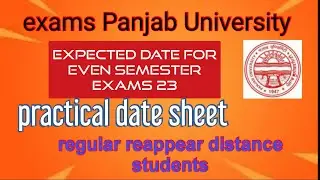expected date for May 23 even semester exams regular reappear distance Panjab University Chandigarh