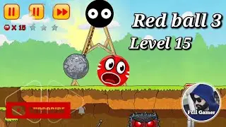 Red Ball 3 Level 15 Android iOS mobile gaming | @fullgamer07 | Walkthrough |Mobile|No commentary